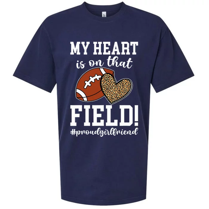 On That Field Football Girlfriend Of A Football Player Sueded Cloud Jersey T-Shirt