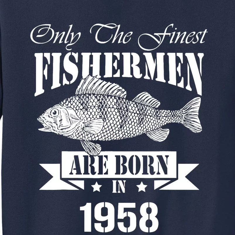 Only The Finest Fisher Are Born In 1958 Fishing Birthday Sweatshirt