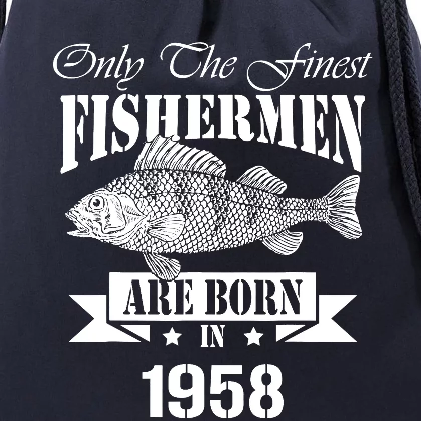 Only The Finest Fisher Are Born In 1958 Fishing Birthday Drawstring Bag