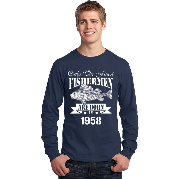 Only The Finest Fisher Are Born In 1958 Fishing Birthday Tall Long Sleeve T-Shirt