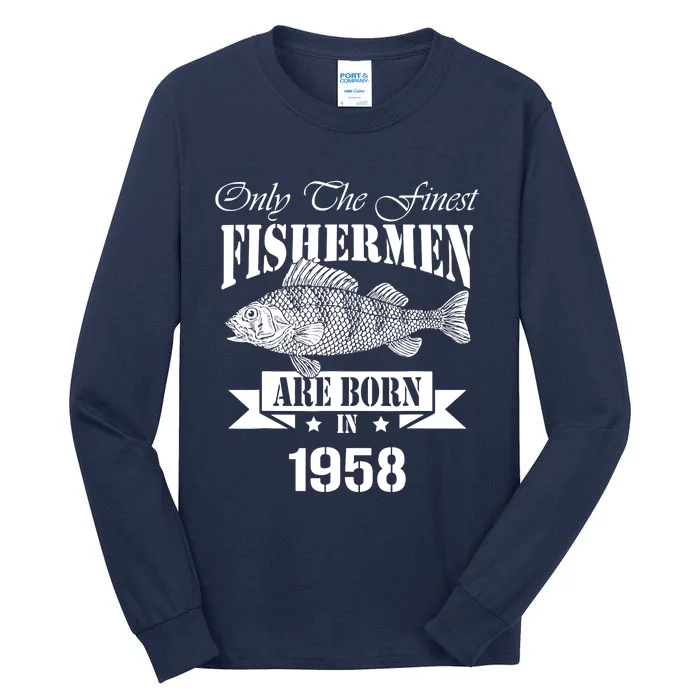 Only The Finest Fisher Are Born In 1958 Fishing Birthday Tall Long Sleeve T-Shirt