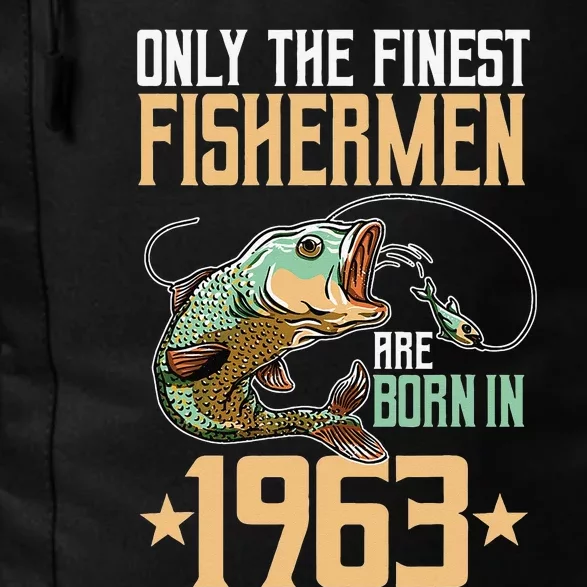 Only The Finest Fisher Are Born In 1963 Fishing Bday Daily Commute Backpack