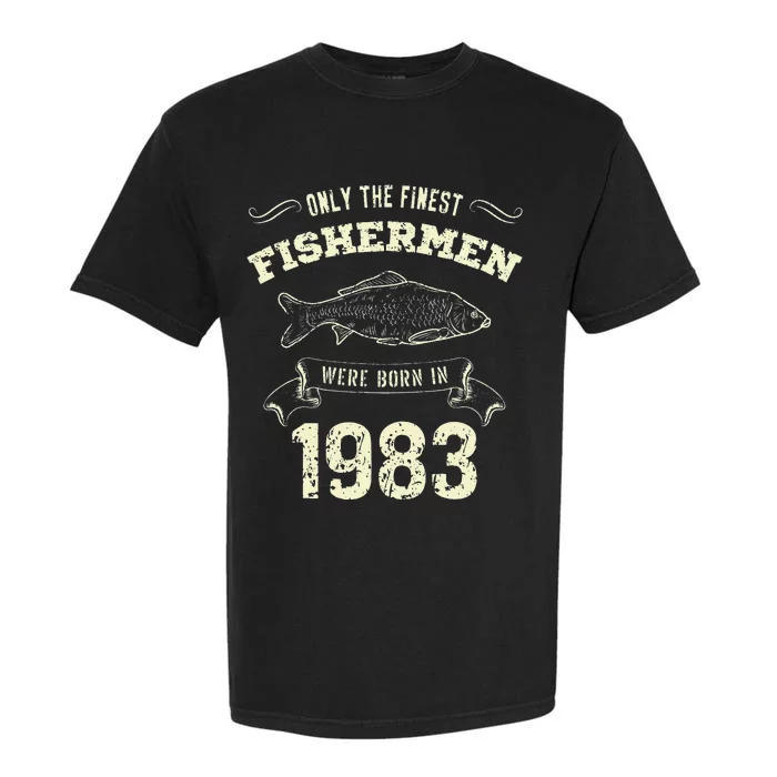 Only The Finest Fisher Were Born In 1983 Funny Fishing Garment-Dyed Heavyweight T-Shirt