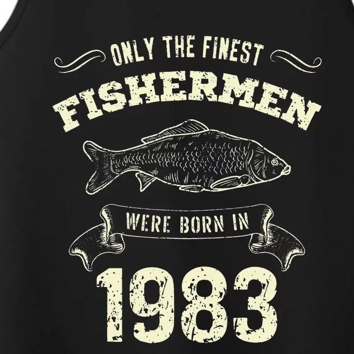 Only The Finest Fisher Were Born In 1983 Funny Fishing Performance Tank