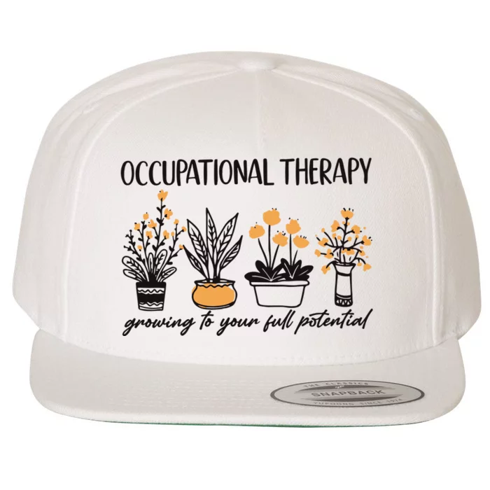 Occupational Therapy Floral TherapyGrowing To Your Full Potential Wool Snapback Cap