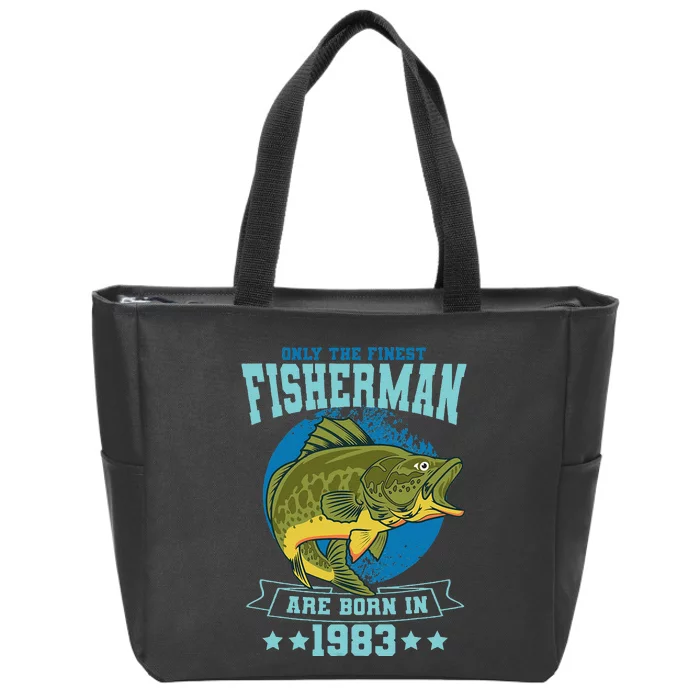 Only The Finest Fishermen Are Born In 1983 Fishing Bday Zip Tote Bag