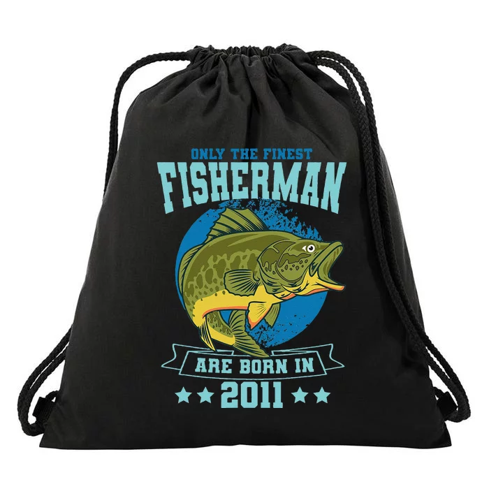 Only The Finest Fishermen Are Born In 2011 Fishing Bday Drawstring Bag