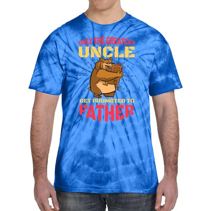 Only The Greatest Uncle Get Promoted To Father With A Bear Gift Tie-Dye T-Shirt