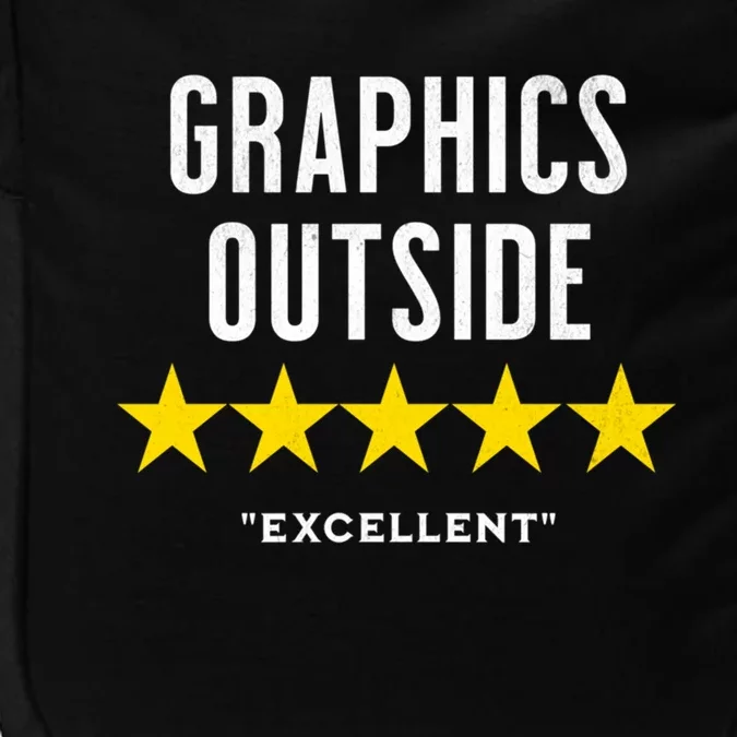 Outside The Graphics Were Excellent Outdoor Nature Ratings Funny Gift Impact Tech Backpack