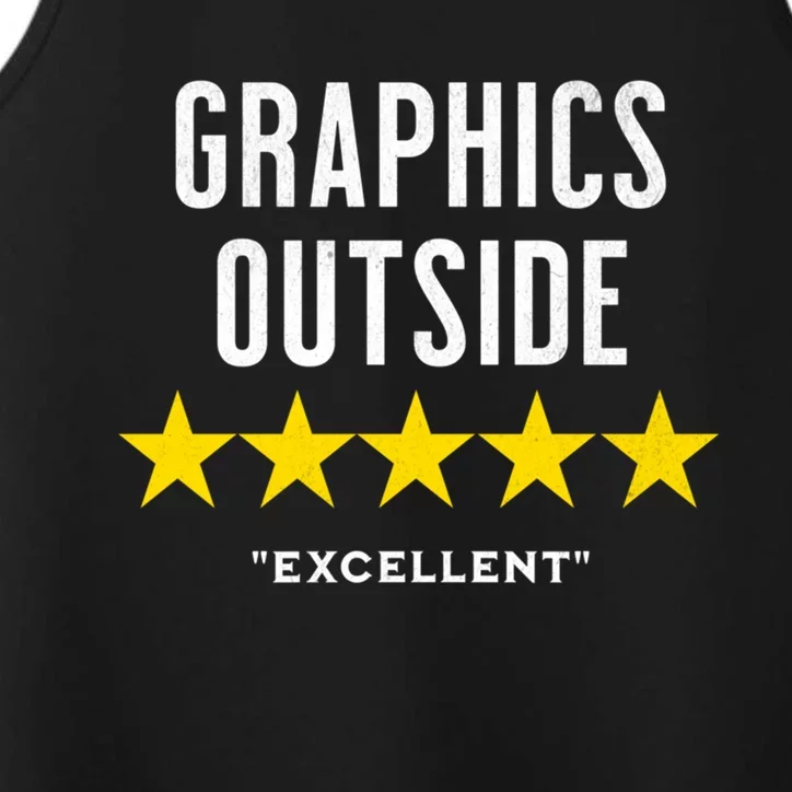 Outside The Graphics Were Excellent Outdoor Nature Ratings Funny Gift Performance Tank