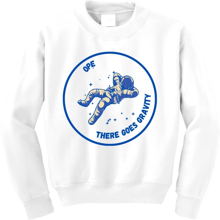 Ope There Goes Gravity Kids Sweatshirt