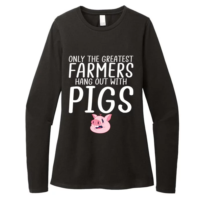 Only The Greatest Farmer Hang Out With Pigs Farm Farming Gift Womens CVC Long Sleeve Shirt