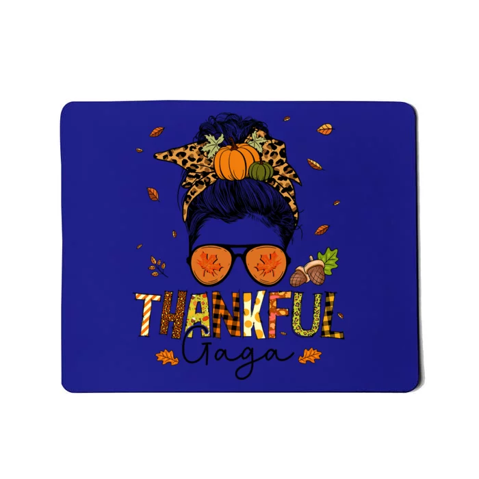 One Thankful Gaga Leopard Messy Bun Thanksgiving Family Meaningful Gift Mousepad