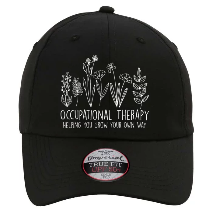 Occupational Therapy Helping You Grow Your Own Way OT Squad The Original Performance Cap