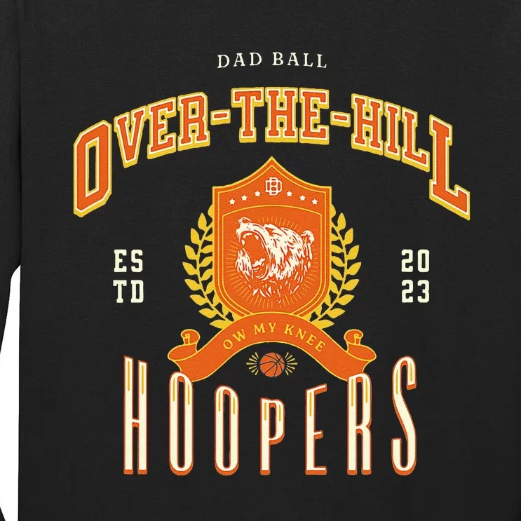 OVER THE HILL HOOPER Funny Fathers Day Basketball Tall Long Sleeve T-Shirt