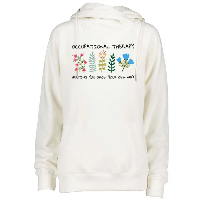 Occupational Therapy Helping You Grow Your Own Way Ot Womens Funnel Neck Pullover Hood