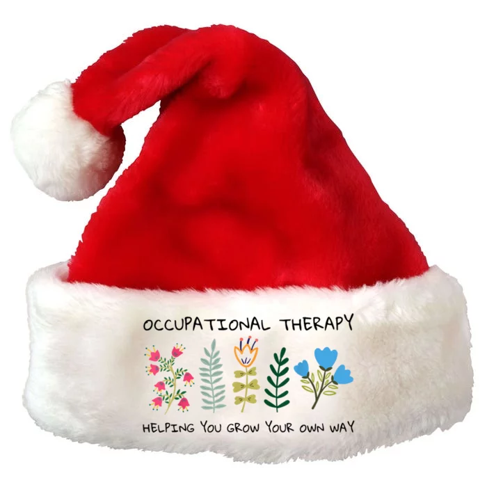 Occupational Therapy Helping You Grow Your Own Way Ot Premium Christmas Santa Hat