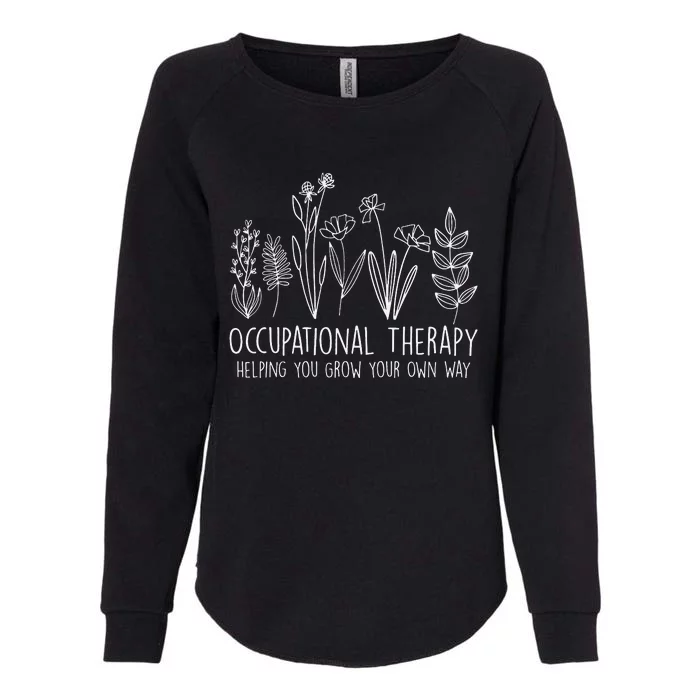 Occupational Therapy Helping You Grow Your Own Way OT Squad Womens California Wash Sweatshirt