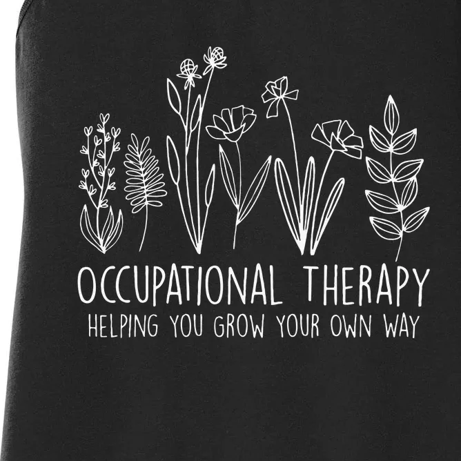 Occupational Therapy Helping You Grow Your Own Way OT Squad Women's Racerback Tank