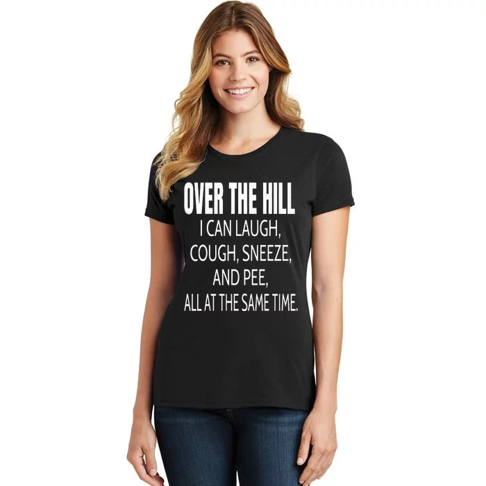 Over The Hill Funny Old People Joke Gag Gift Women's T-Shirt