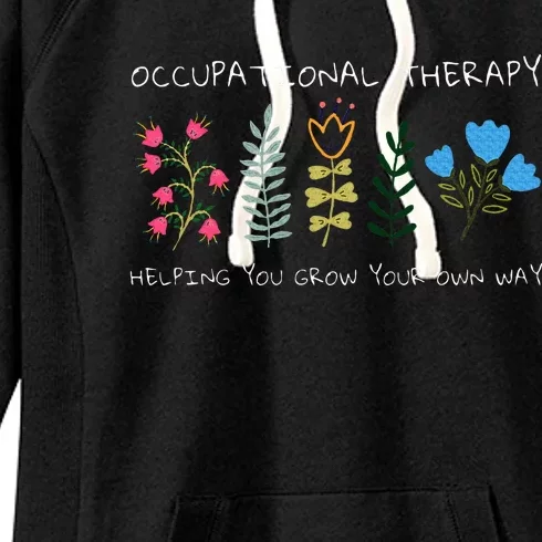 Occupational Therapy Helping You Grow Your Own Way Ot Women's Fleece Hoodie