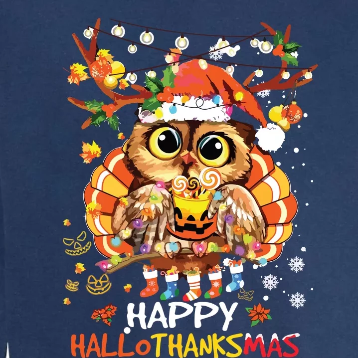 Owl Thankgiving Halloween Christmas Happy Hallothanksmas Garment-Dyed Sweatshirt