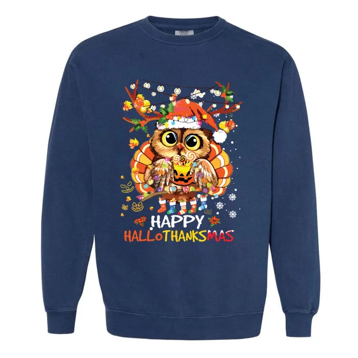 Owl Thankgiving Halloween Christmas Happy Hallothanksmas Garment-Dyed Sweatshirt