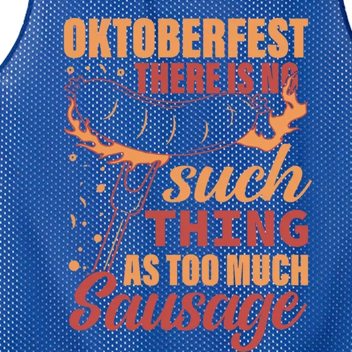 Oktoberfest There Is No Such Thing As Too Much Sausage Gift Mesh Reversible Basketball Jersey Tank