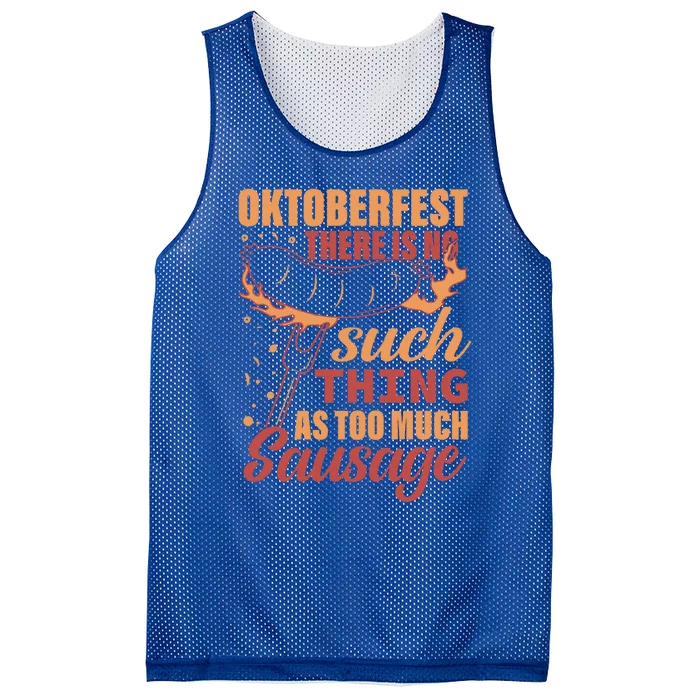 Oktoberfest There Is No Such Thing As Too Much Sausage Gift Mesh Reversible Basketball Jersey Tank