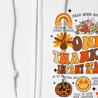 One Thankful Infant Teacher Thanksgiving Retro Groovy Fall Full Zip Hoodie