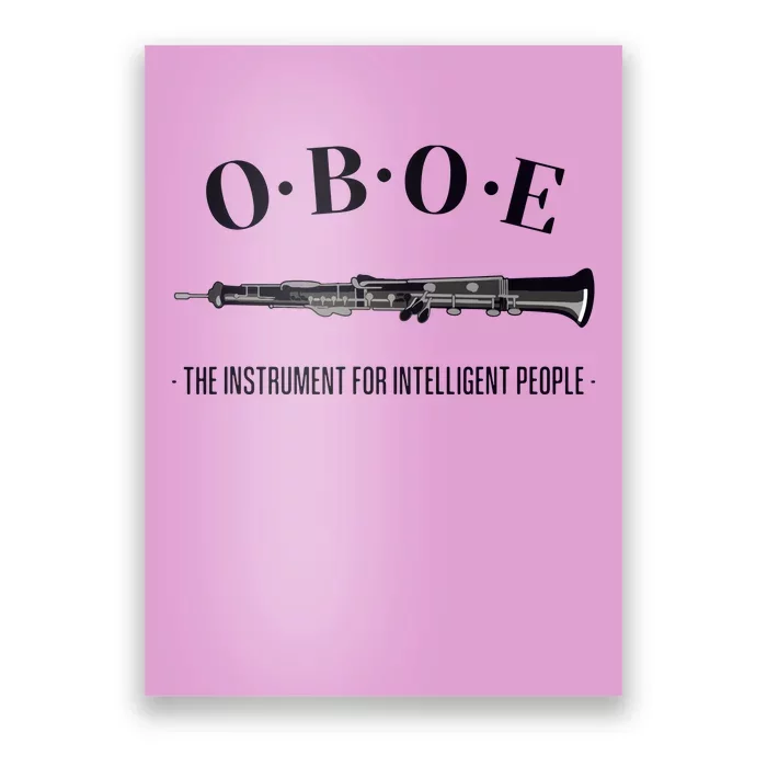 Oboe The Instrument For Intelligent People Funny Oboe Poster