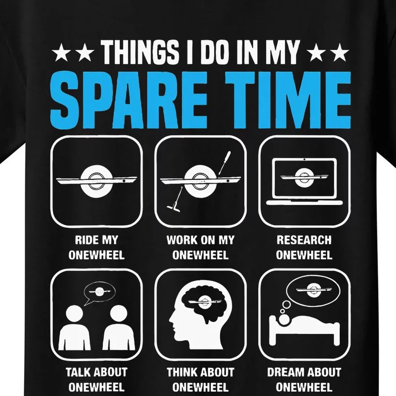 Onewheel Things I Do In My Spare Time One Wheel Kids T-Shirt