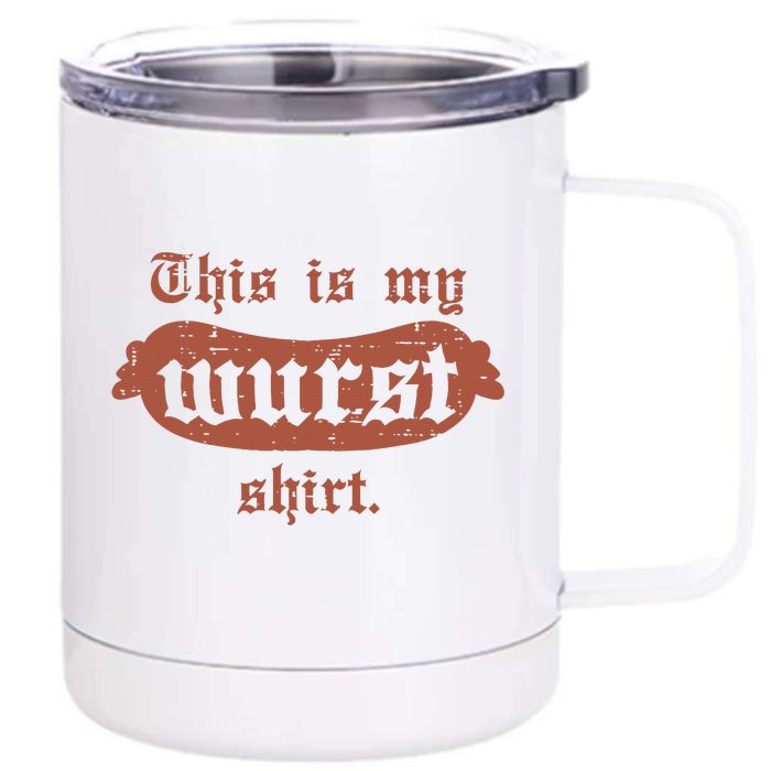 Oktoberfest This Is My Wurst German Front & Back 12oz Stainless Steel Tumbler Cup