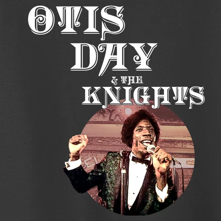 Otis Day And The Knights Toddler T-Shirt