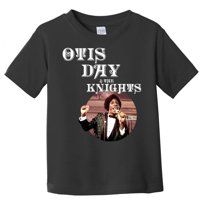 Otis Day And The Knights Toddler T-Shirt