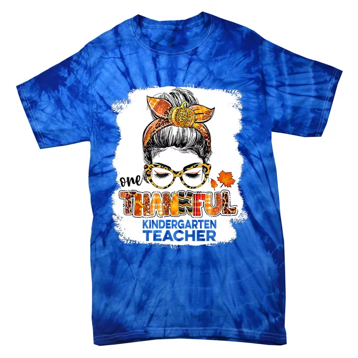 One Thankful Kindergarten Teacher Thankgiving Day Love Meaningful Gift Tie-Dye T-Shirt