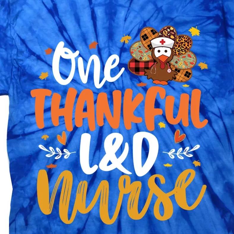 One Thankful L And D Nurse Turkey Leopard Plaid Thanksgiving Gift Tie-Dye T-Shirt