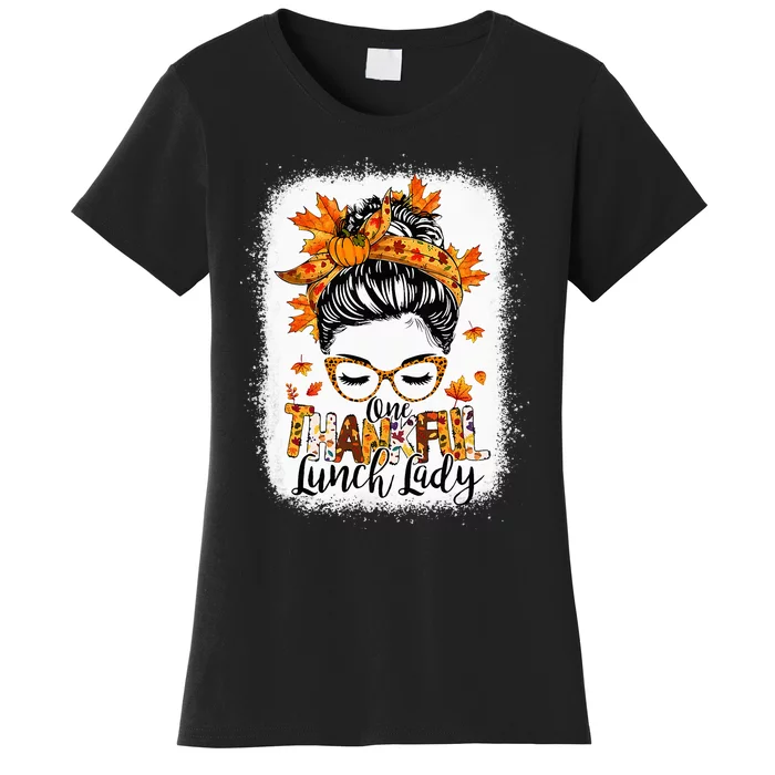 One Thankful Lunch Lady Messy Bun Thanksgiving Lunch Lady Women's T-Shirt