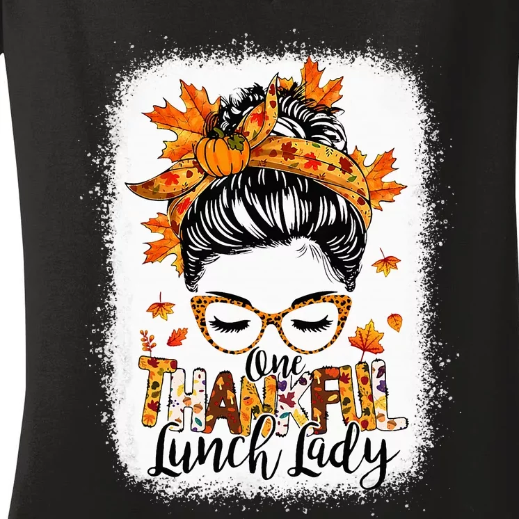 One Thankful Lunch Lady Messy Bun Thanksgiving Lunch Lady Women's V-Neck T-Shirt