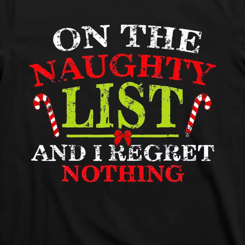 On The List Of Naughty And I Regret Nothing Christmas T-Shirt