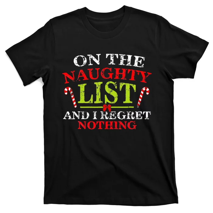 On The List Of Naughty And I Regret Nothing Christmas T-Shirt