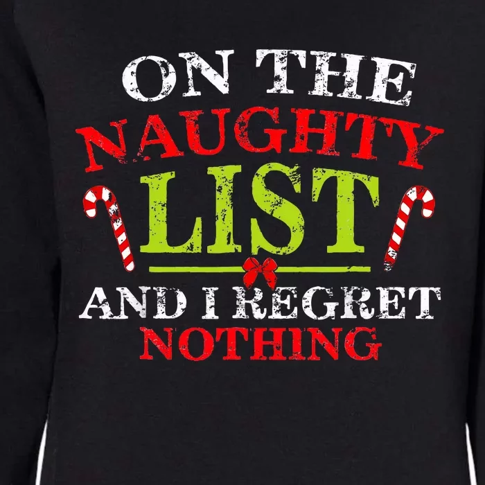 On The List Of Naughty And I Regret Nothing Christmas Womens California Wash Sweatshirt