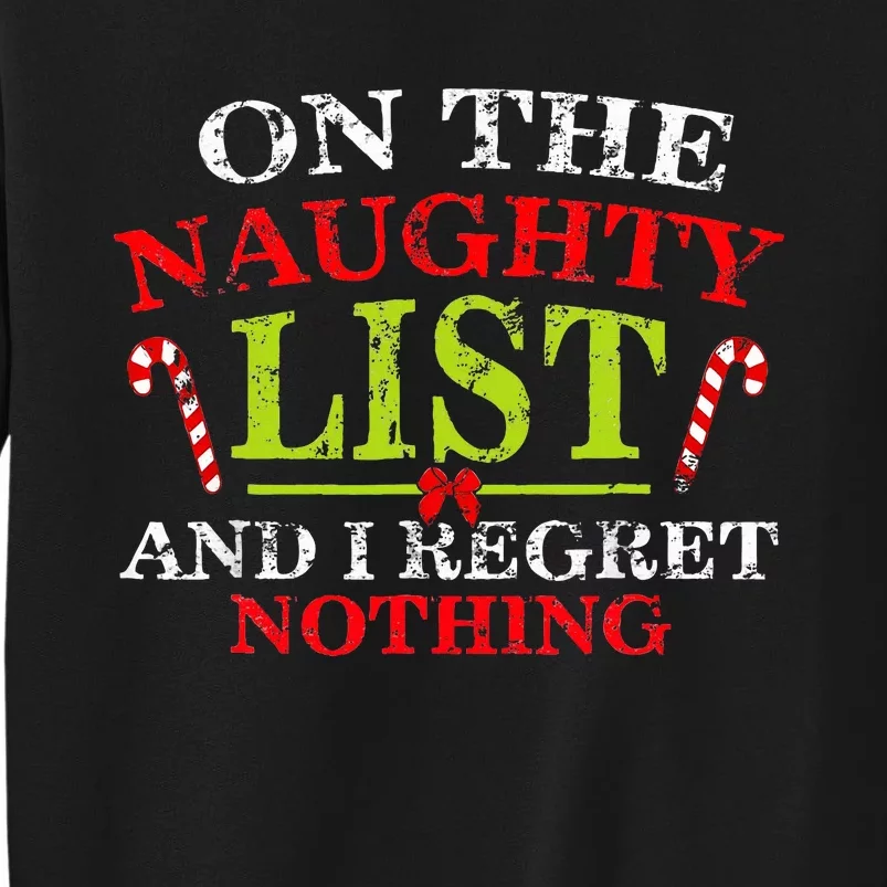 On The List Of Naughty And I Regret Nothing Christmas Tall Sweatshirt