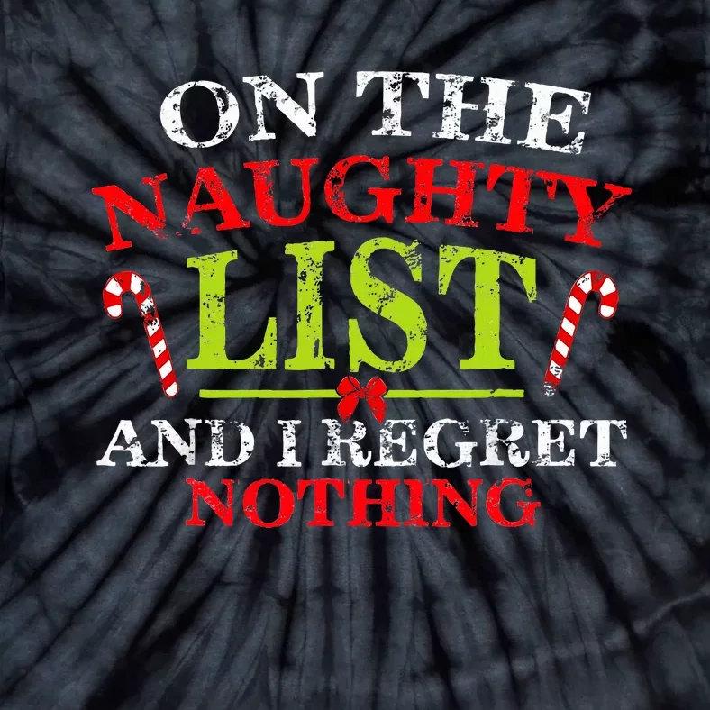 On The List Of Naughty And I Regret Nothing Christmas Tie-Dye T-Shirt