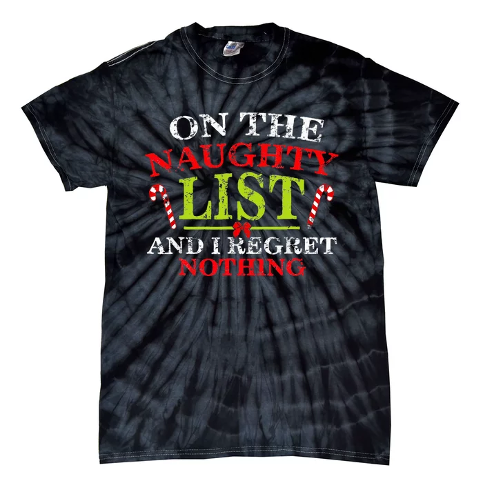 On The List Of Naughty And I Regret Nothing Christmas Tie-Dye T-Shirt