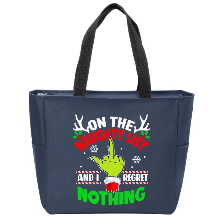 On The List Of Naughty And I Regret Nothing Christmas Zip Tote Bag