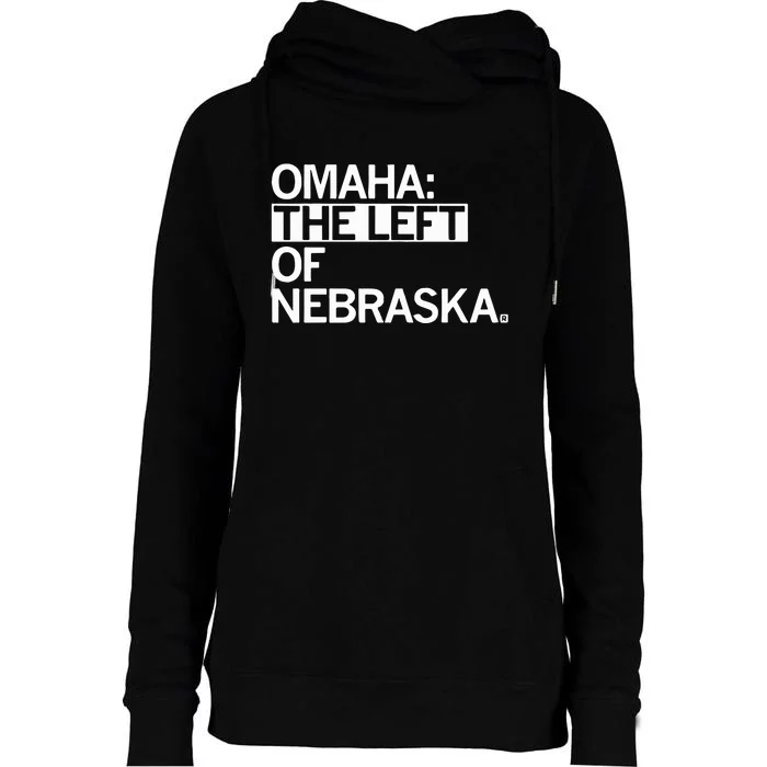 Omaha The Left Of Nebraska Womens Funnel Neck Pullover Hood