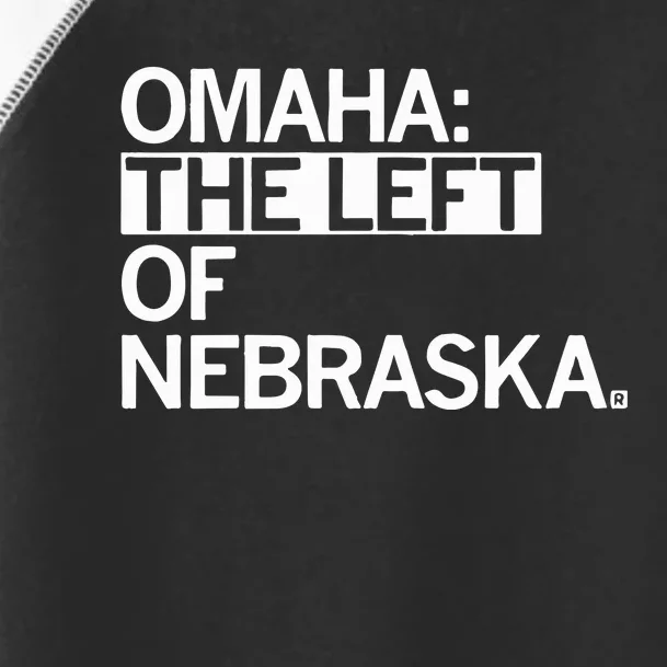 Omaha The Left Of Nebraska Toddler Fine Jersey T-Shirt