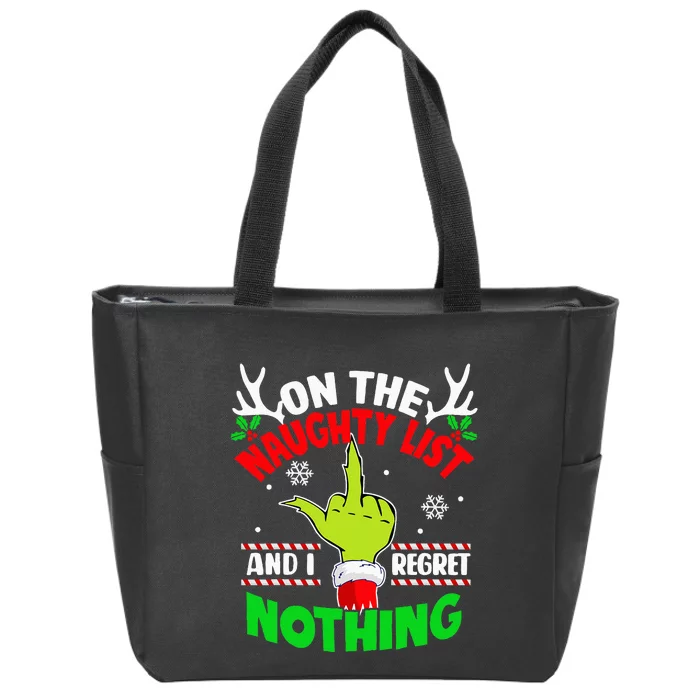 On The List Of Naughty And I Regret Nothing Christmas Zip Tote Bag