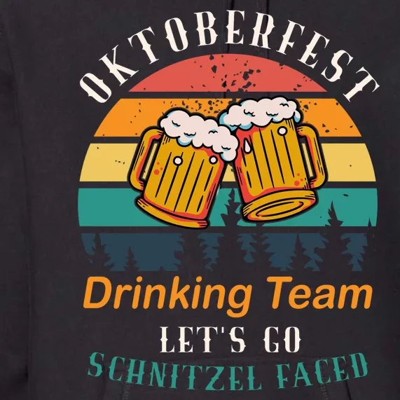 Oktoberfest Team Lets Get Schnitzel Faced Premium Hoodie